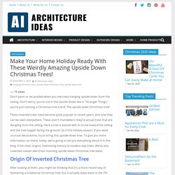 15+ Best Upside Down Christmas Tree Decorating Ideas