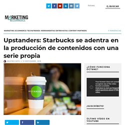 Upstanders: Starbucks se adentra en la producción de contenidos con una serie propia
