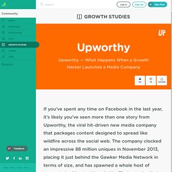 Upworthy — What Happens When a Growth Hacker Launches a Media Company