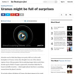 Uranus might be full of surprises