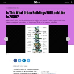 Is This What Urban Buildings Will Look Like In 2050?