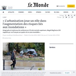 « L’urbanisation joue un rôle dans l’augmentation des risques liés aux inondations »