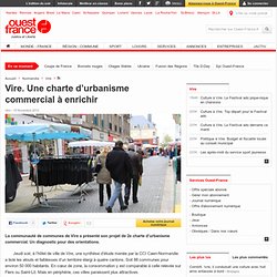 Vire. Une charte d’urbanisme commercial à enrichir