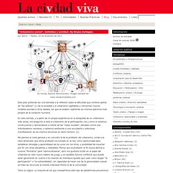 “Urbanismo social”, individuo y vanidad. By Reyes Gallegos.