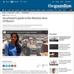 An urbanist's guide to the Mumbai slum of Dharavi
