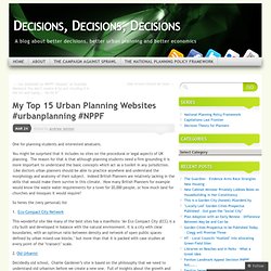 My Top 15 Urban Planning Websites #urbanplanning #NPPF « Decisions, Decisions, Decisions