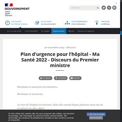 Plan d’urgence pour l’hôpital - Ma Santé 2022 - Discours du Premier ministre