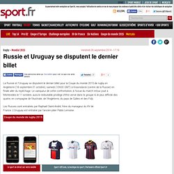 Russie et Uruguay se disputent le dernier billet - Mondial 2015 - Rugby