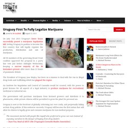 Uruguay First To Fully Legalize Marijuana