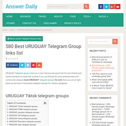 580 Best URUGUAY Telegram Group links list - Answer Daily