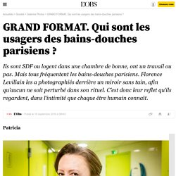 GRAND FORMAT. Qui sont les usagers des bains-douches parisiens ?