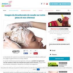 Usages du bicarbonate de soude sur notre peau et nos cheveux