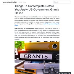 Things To Contemplate Before You Apply US Government Grants Online - usagrantapplication