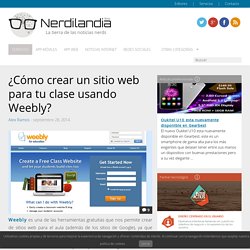 ¿Cómo crear un sitio web para tu clase usando Weebly?
