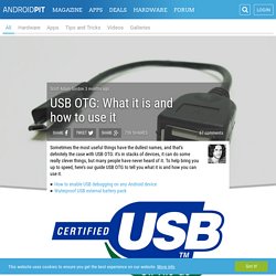 USB OTG: What it is and how to use it