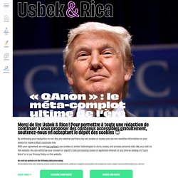 Usbek & Rica - « QAnon » : le méta-complot ultime de l’ère Trump