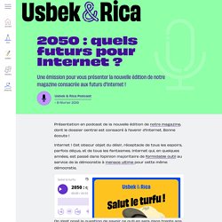 Usbek & Rica - 2050 : quels futurs pour Internet ?