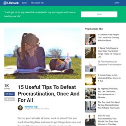 15 Useful Tips To Defeat Procrastination, Once And For All