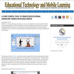 Educational Technology and Mobile Learning: A Very Useful Tool to Create Educational Animated Videos on Google Drive