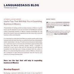Useful Tips That Will Help You in Expanding Business in Mexico