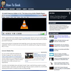 10 Useful Features Hidden in VLC, The Swiss Army Knife of Media Players