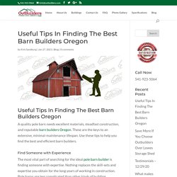 Useful Tips In Finding The Best Barn Builders Oregon