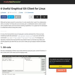 6 Useful Graphical Git Client for Linux