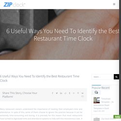 6 Useful Ways You Need To Identify the Best Restaurant Time Clock