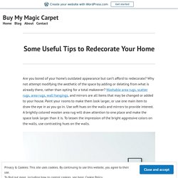 Some Useful Tips to Redecorate Your Home – Buy My Magic Carpet