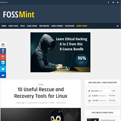 10 Useful Rescue and Recovery Tools for Linux