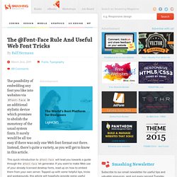 The Font-Face Rule and Useful Web Font Tricks - Smashing Magazine