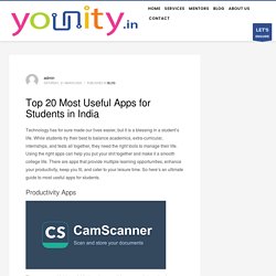 Top 20 Most Useful Apps for Students in India - YOUNITY