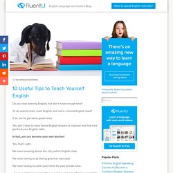 10 Useful Tips To Teach Yourself English