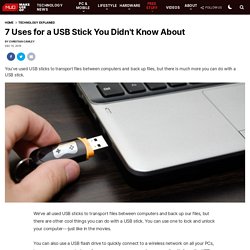 7 Uses for a USB Stick You Didn't Know About