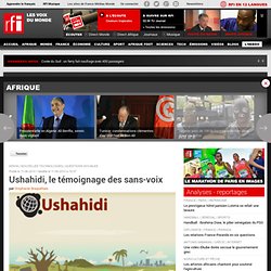 Ushahidi, le témoignage des sans-voix