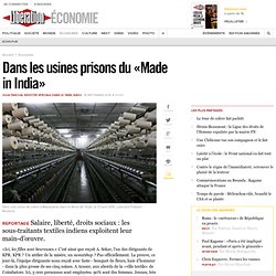 Dans les usines prisons du «Made in India»