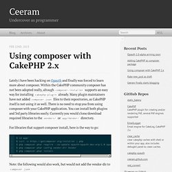 Using composer with CakePHP 2.x - Ceeram