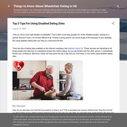 Top 3 Tips For Using Disabled Dating Sites