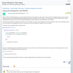 Using the Dispatcher with MVVM - David Rickard's Tech Blog