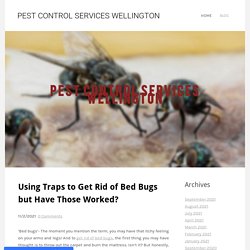 Using Traps to Get Rid of Bed Bugs but Have Those Worked?