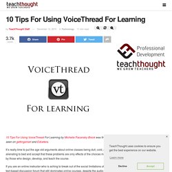 10 Tips For Using VoiceThread For Learning