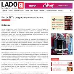Uso de TIC’s, reto para museos mexicanos