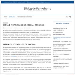 MENAJE Y UTENSILIOS DE COCINA: CONSEJOS. - El blog de Partyahorro