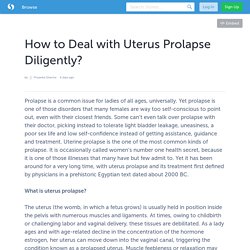 How to Deal with Uterus Prolapse Diligently?