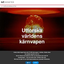 Utforska världens kärnvapen – och se effekterna - SVT Nyheter