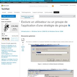 Exclure un utilisateur ou un groupe de l'application d'une stratégie de groupe