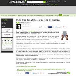 Profil type d'un utilisateur de livre électronique - Les Numériq