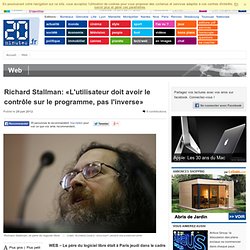 Richard Stallman: «L'utilisateur doit avoir le contrôle sur le programme, pas l'inverse»