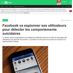 Facebook va espionner ses utilisateurs pour détecter les comportements suicidaires