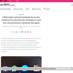 L'Allemagne somme Facebook de ne plus combiner les données de WhatsApp et Instagram sans l'autorisation des utilisateurs